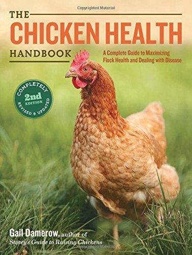 The Chicken Health Handbook, 2nd Edition: A Complete Guide to Maximizing Flock Health and Dealing with Disease - That Chicken Coop